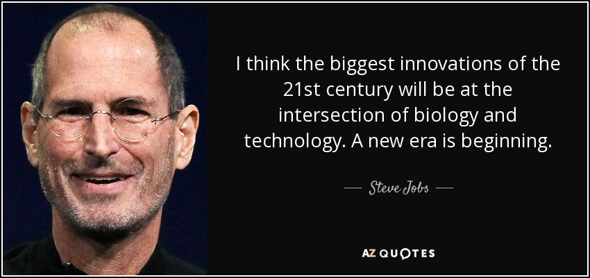 quote-i-think-the-biggest-innovations-of-the-21st-century-will-be-at-the-intersection-of-biology-steve-jobs-105-99-82