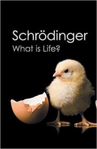 Schrödinger - What is Life - biotech books 2019 - amazon