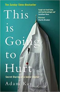 This is going to hurt - Adam Kay - Biotech Books 2019