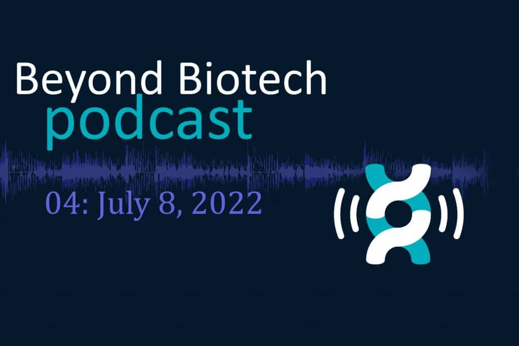 Beyond Biotech podcast 04